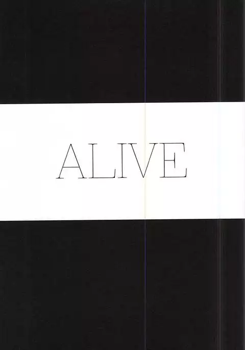 ALIVE