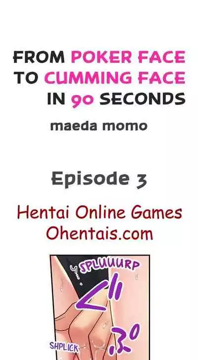 From Poker Face to Cumming Face in 90 Seconds Ch. 1-6