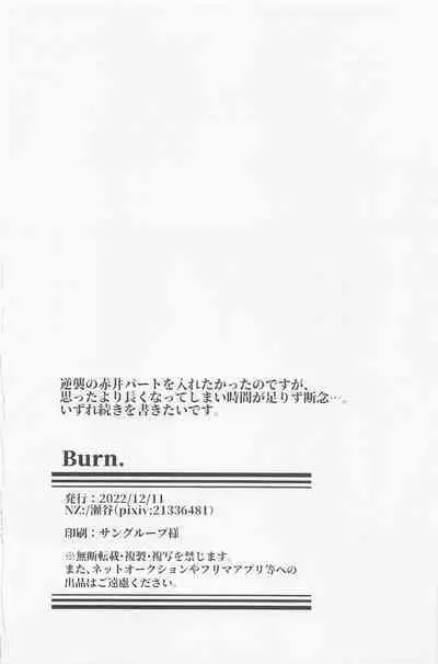Burn.