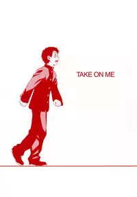 [Takemura Sesshu] Take On Me