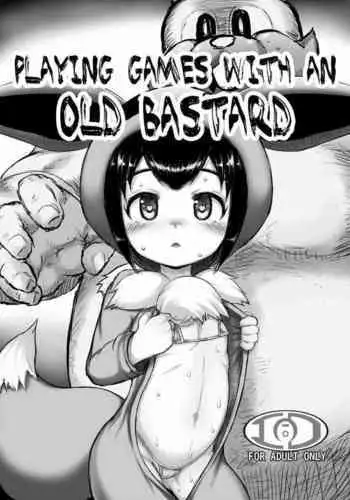 Yokubari Oji-san to Gokko Asobi | Playing games with an old Bastard