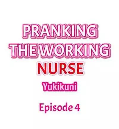 Pranking the Working Nurse Ch.12/?