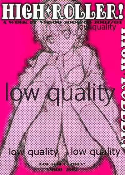 HIGH ROLLER!