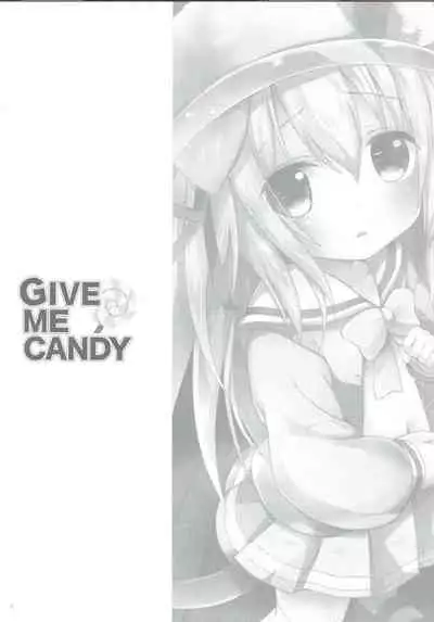 GIVE ME CANDY