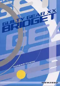 [Doubaku System, Uni Matrix One (Isou Doubaku)] Bridgex (Guilty Gear XX)