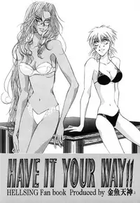 [Kingyotenjin] Have it your way!! (Hellsing)