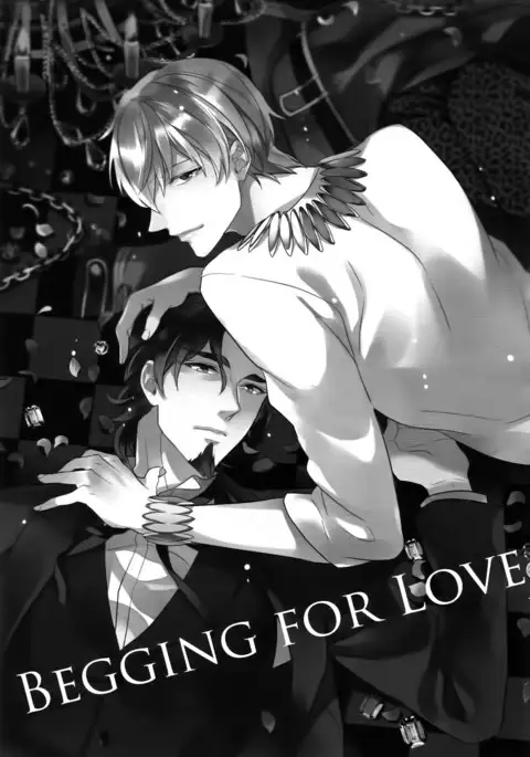 BEGGING FOR LOVE